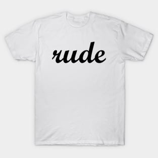 rude T-Shirt